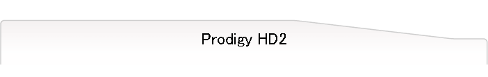 Prodigy HD2