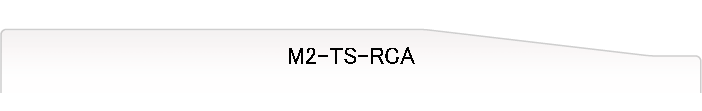 M2-TS-RCA