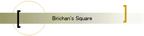 Brichan's Square
